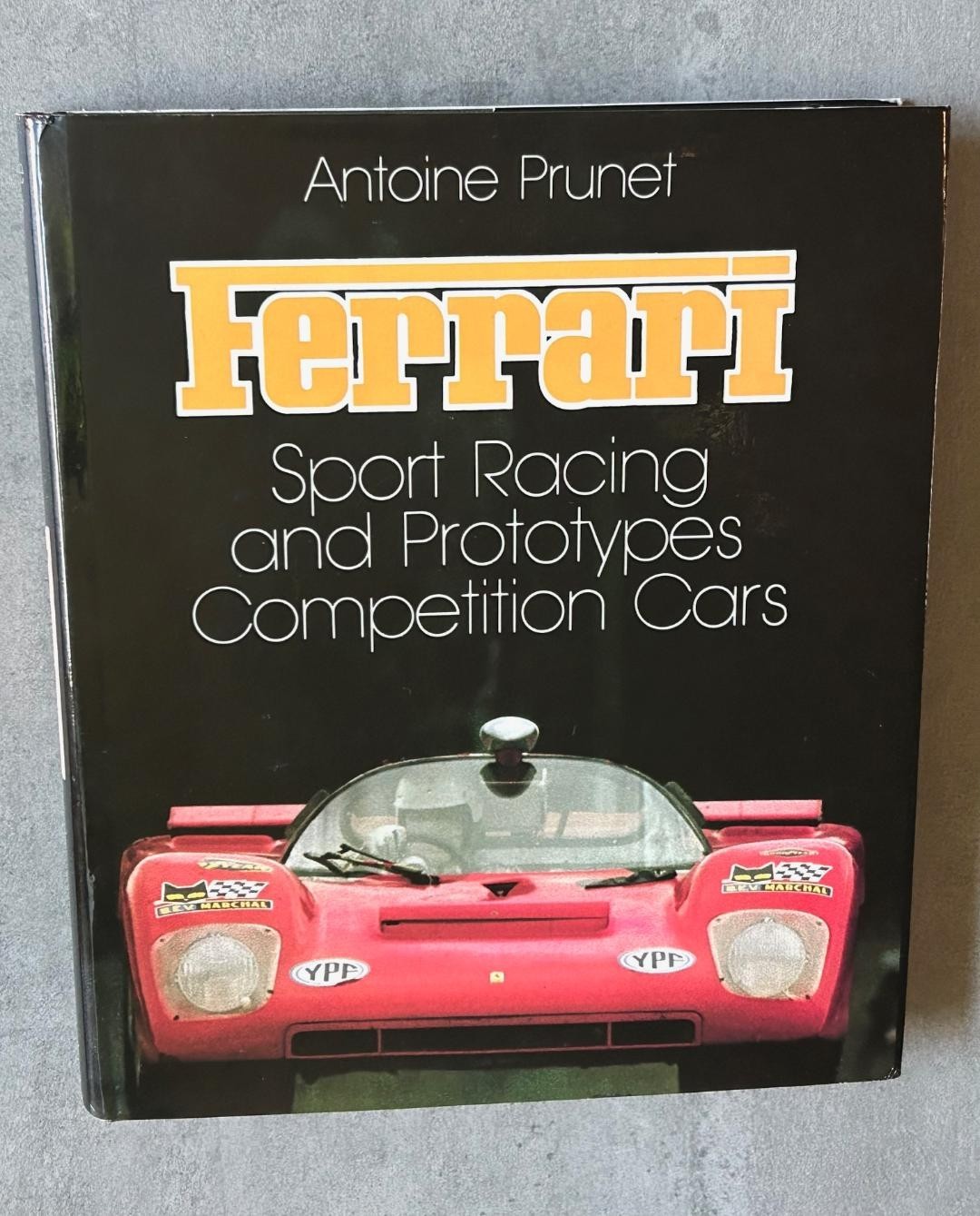 Ferrari Sport Racing by Antoine Prunet- First American Edition 1983 Classic book