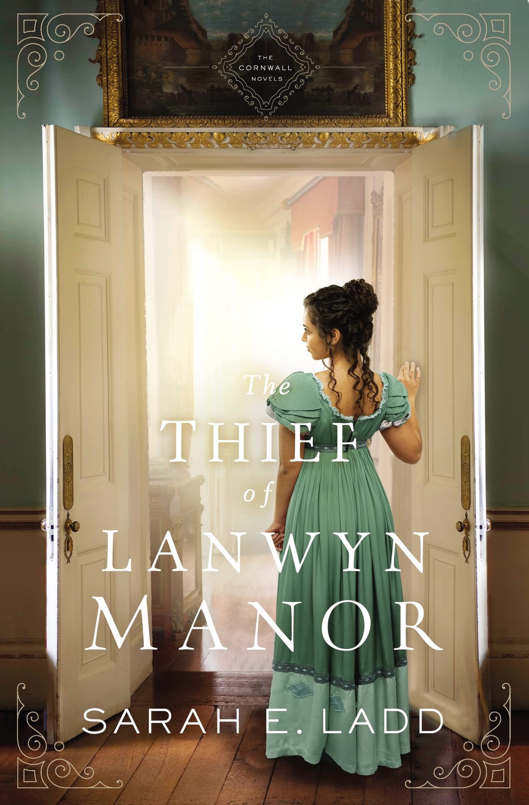 The Thief of Lanwyn Manor (The Cornwall Novels) – paperback Ladd, Sarah E.