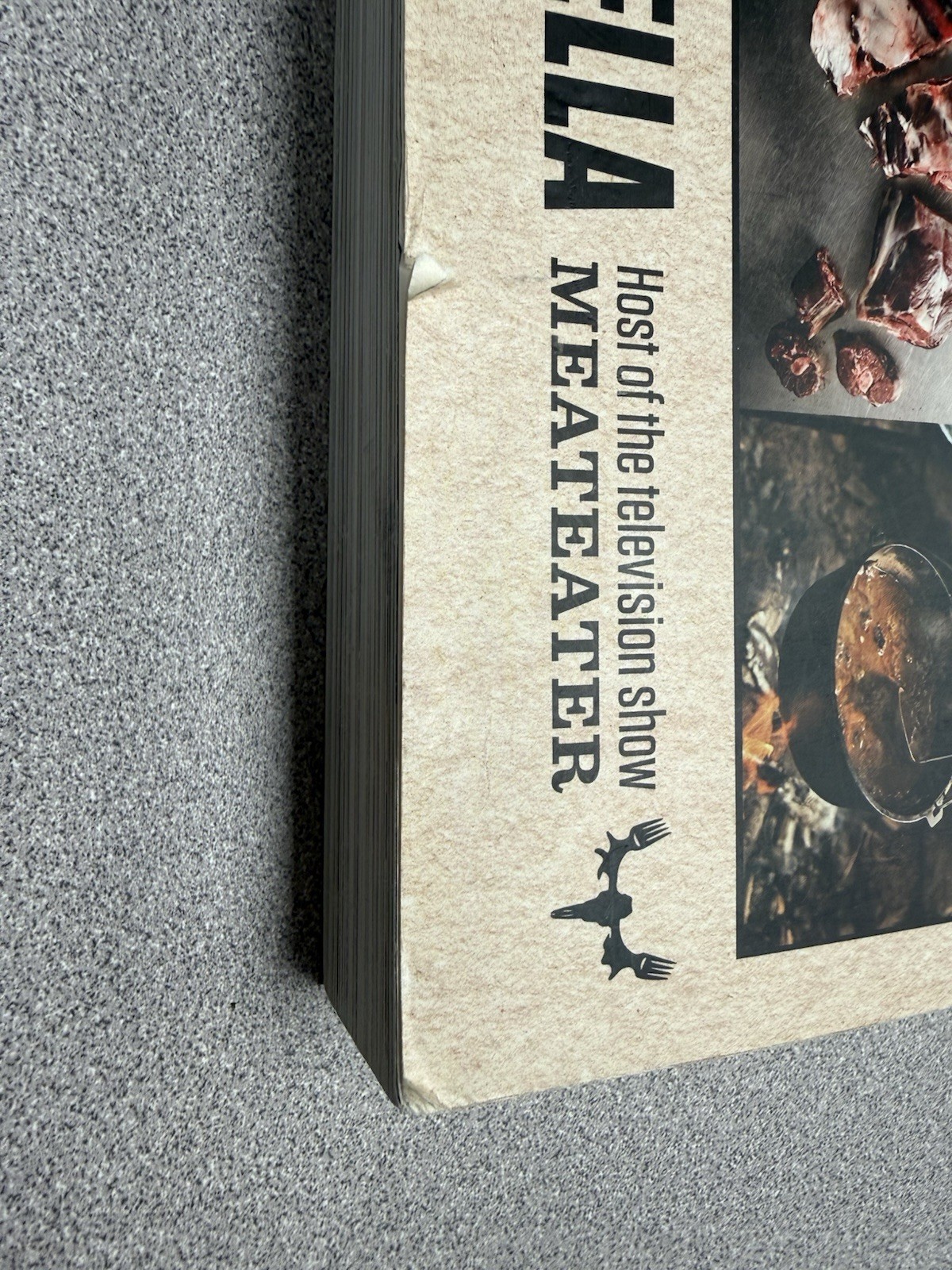 Complete Guide to Hunting, Butchering, and Cooking Wild Game by Steven Rinella