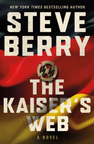 The Kaiser’s Web (Cotton Malone) – Hardcover By Berry, Steve – VERY GOOD