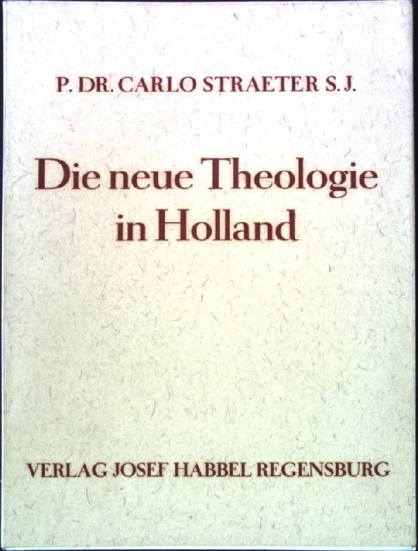 Die neue Theologie in Holland. Straeter, Carlo: