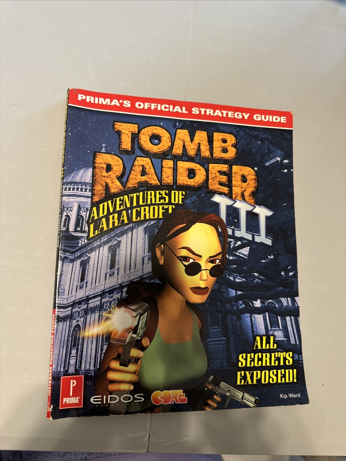 Prima’s Official Strategy Guides Ser.: Tomb Raider III by Kip Ward (1998, Trade