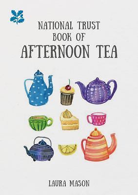 National Trust Book of Afternoon Tea by Mason, Laura