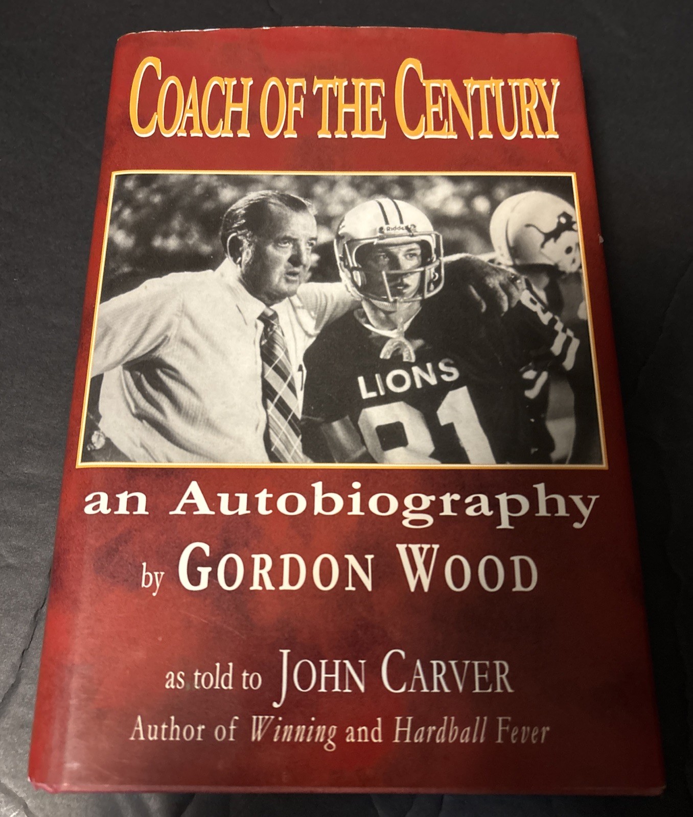 SIGNED~Coach of the Century-An Autobiography by Gordon Wood/John Carver~HCDJ