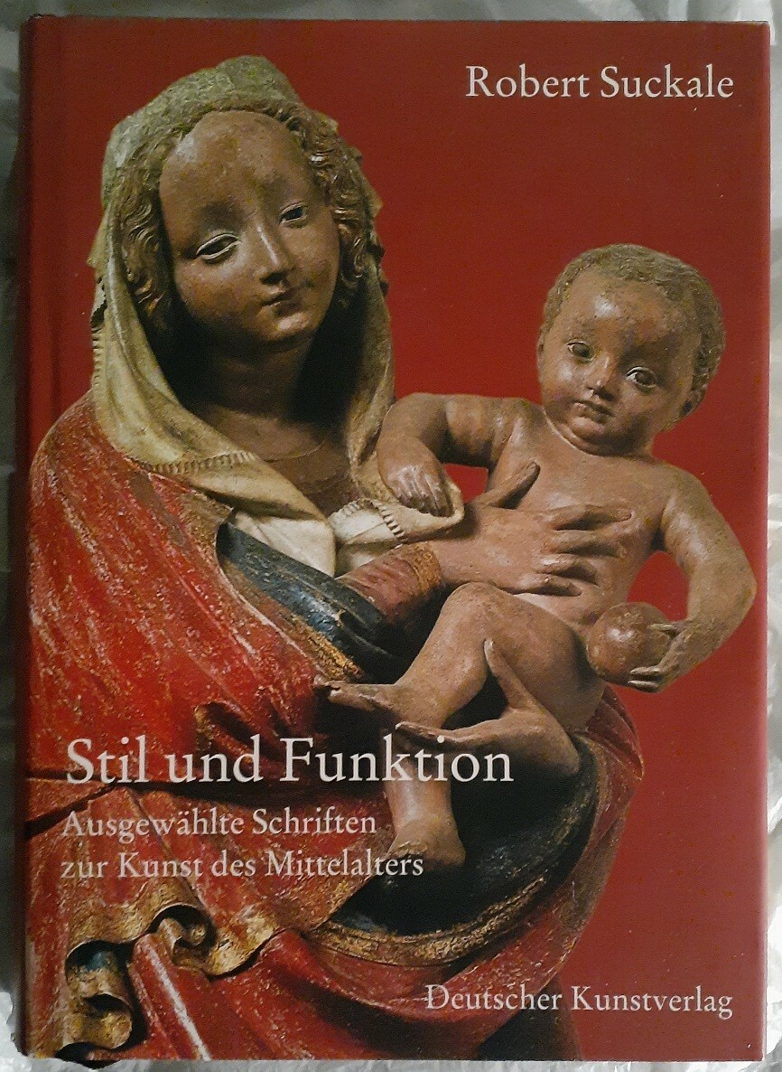 Stil und Funktion. Ausgewählte Schriften zur Kunst des Mittelalters (Hardcover)