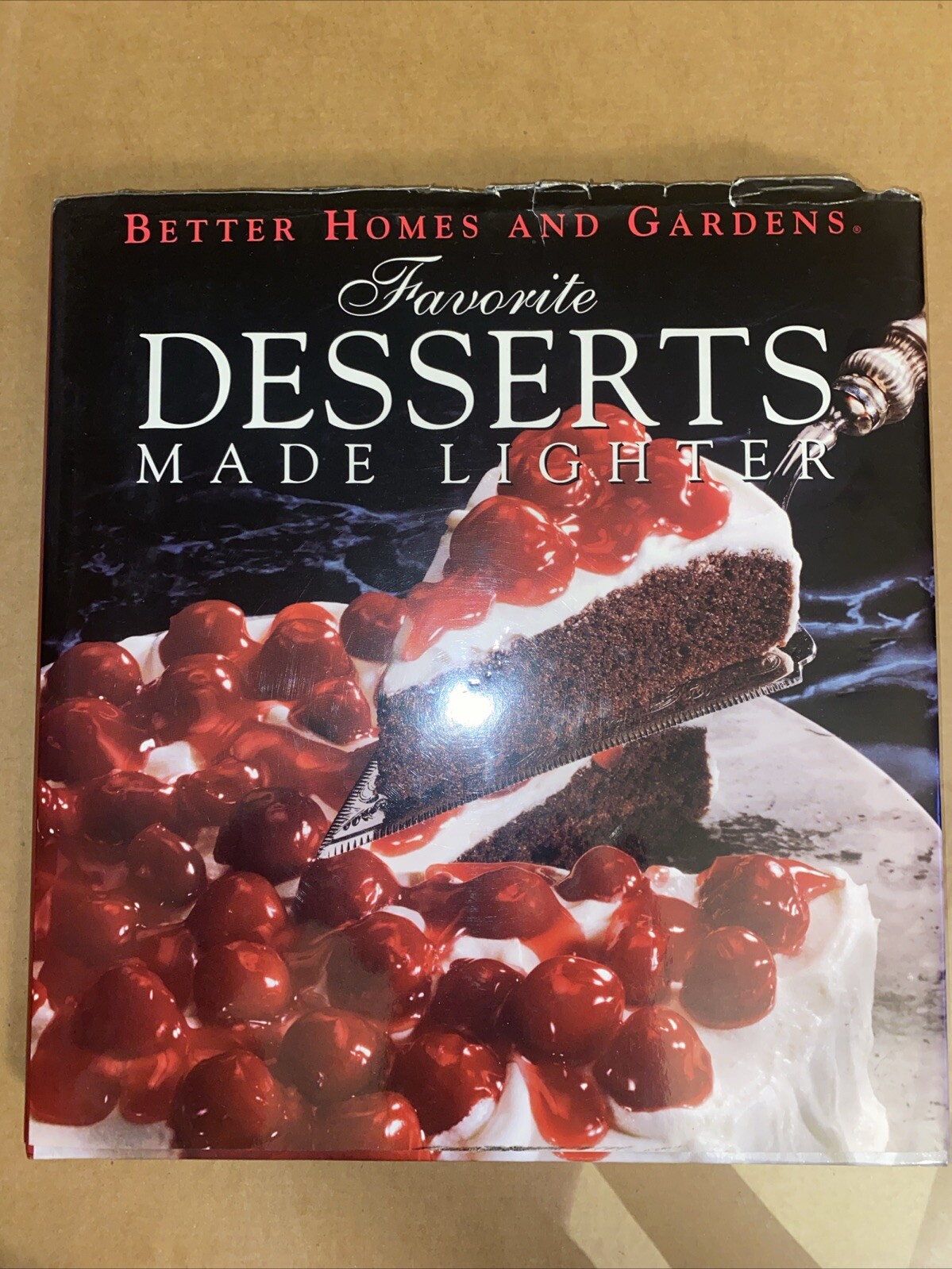 Favorite Desserts Made Lighter (Better Homes and Gardens) HC DJ 240 PAGES
