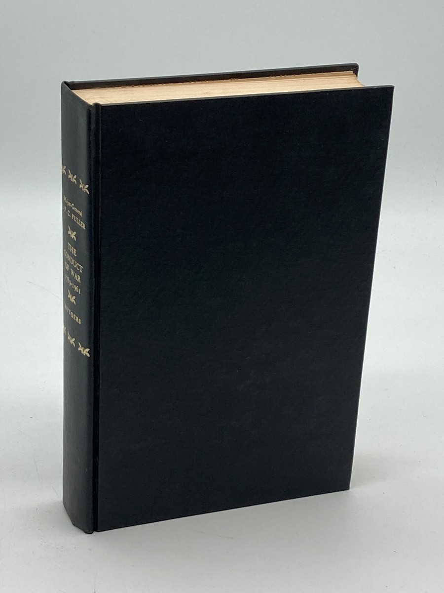 The Conduct of War: 1789-1961 A Study of the Impact of the French, Industrial,