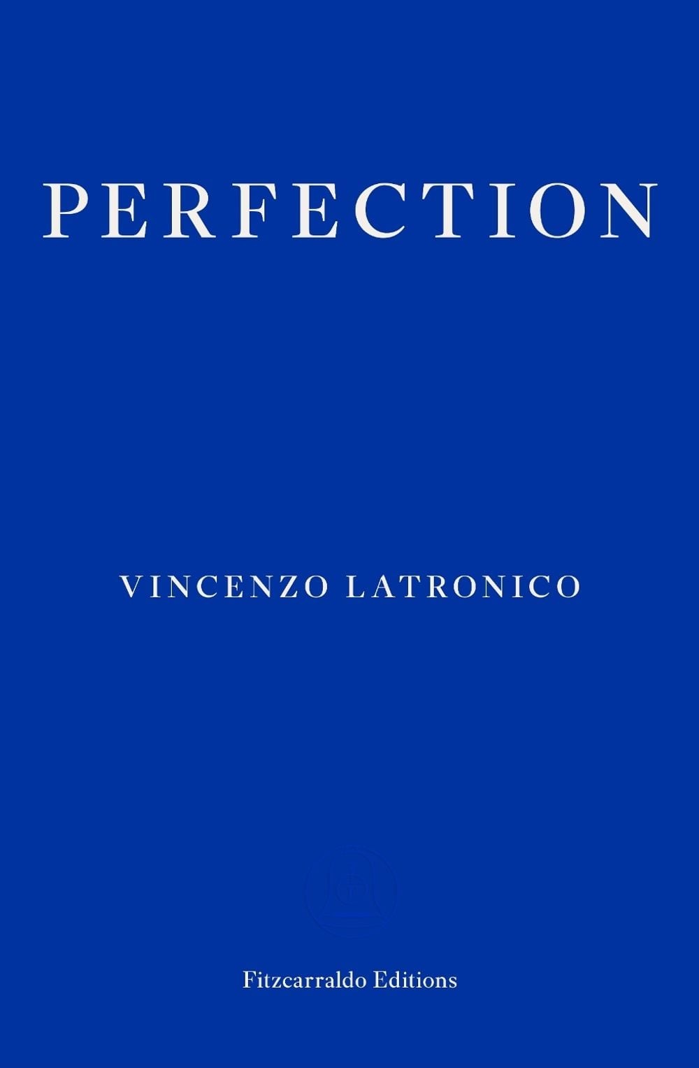 Perfection by Vincenzo Latronico (English) Paperback Book