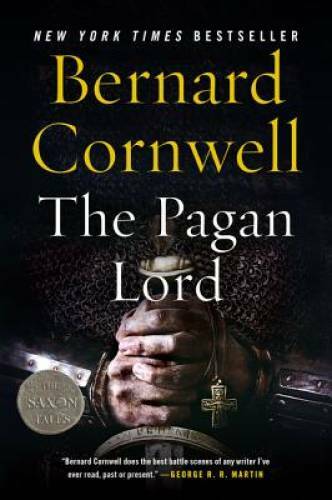 The Pagan Lord: A Novel (Saxon Tales) – Paperback By Cornwell, Bernard – GOOD