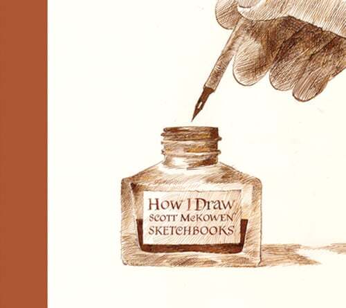 How I Draw: Scott McKowen Sketchbooks by Scott McKowen: Used