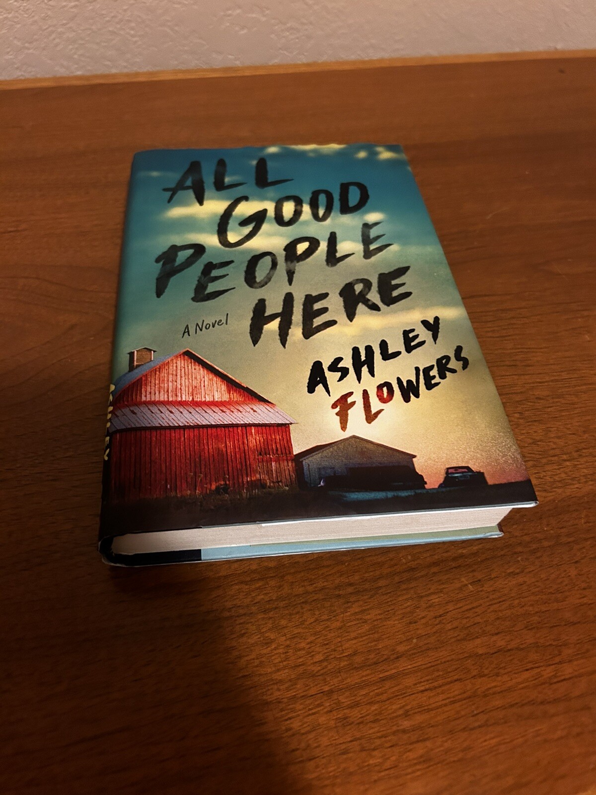 All Good People Here : A Novel by Ashley Flowers (2022, Hardcover)