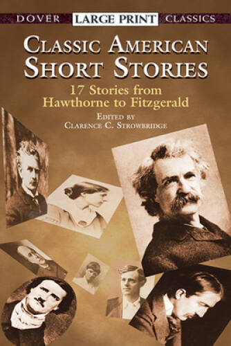 Classic American Short Stories (Dover Large Print Classics) – VERY GOOD