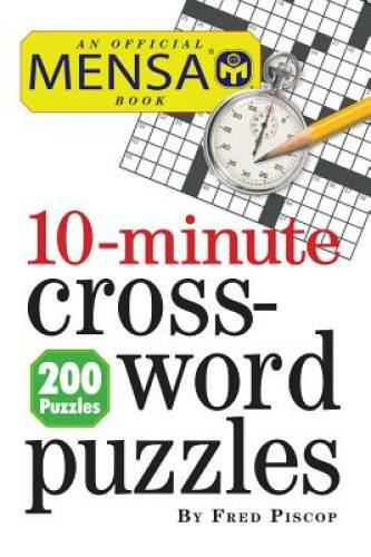 Mensa 10-Minute Crossword Puzzles – Paperback By Piscop, Fred – GOOD