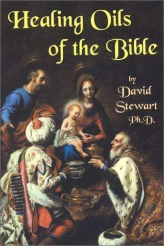 Healing Oils of the Bible by David Stewart Paperback BRAND NEW