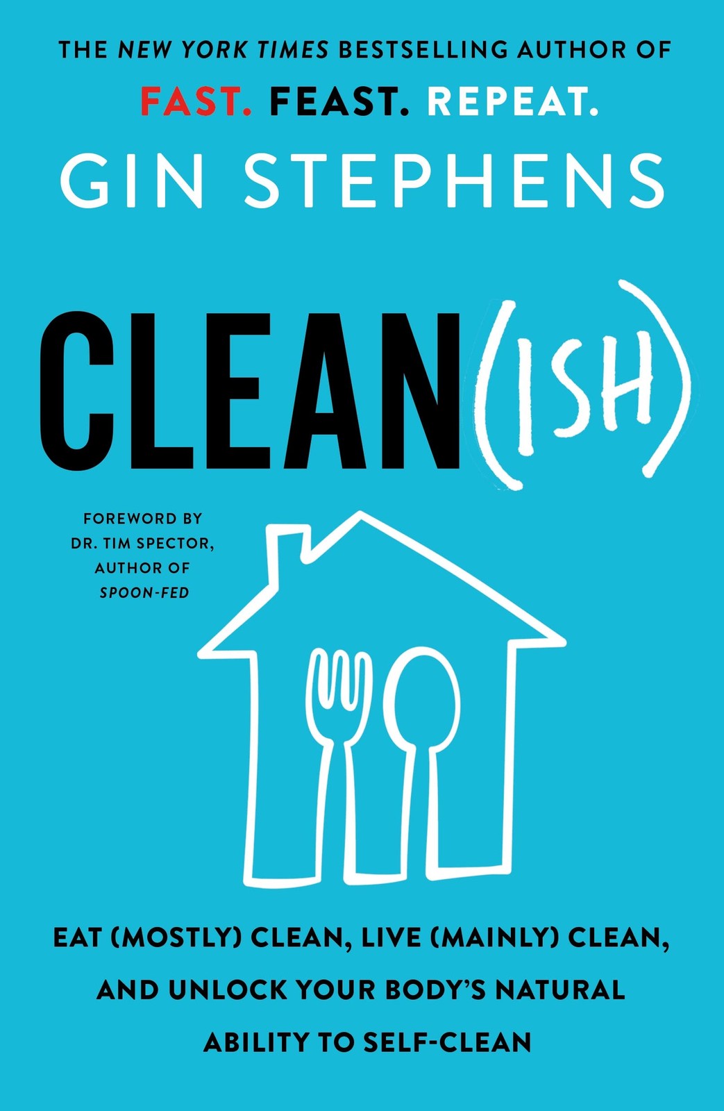 Clean(ish): Eat (Mostly) Clean, Live (Mainly) Clean, and Unlock Your Body’s …
