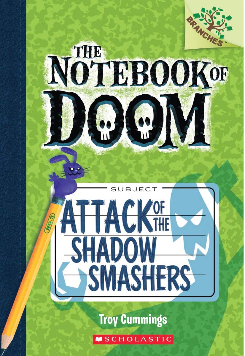Attack of the Shadow Smashers: A Branches Book (The Notebook of Doom #3) – p…