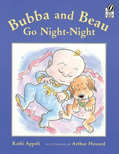 Bubba and Beau Go Night-night – paperback Howard, Arthur|Appelt, Kathi