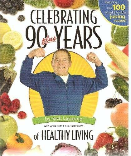 Celebrating 90 Plus Years of Healthy Living – Paperback – VERY GOOD
