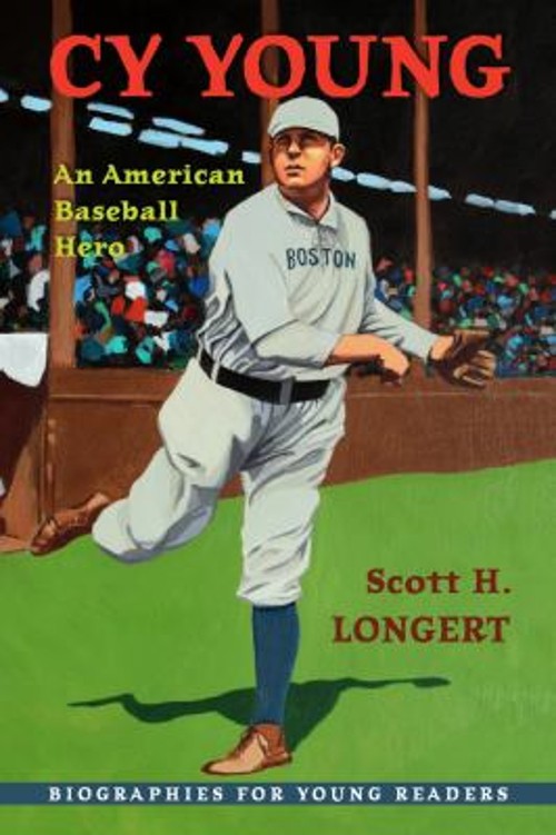 Cy Young : An American Baseball Hero Hardcover Scott H. Longert