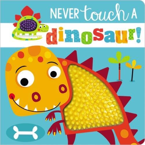 Never Touch a Dinosaur – Board book By Make Believe Ideas Ltd – GOOD