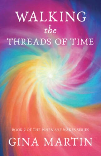 Walking the Threads of Time (When She Wakes) – Paperback – VERY GOOD