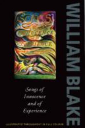 Songs of Innocence and Experience: Shewing the Two Contrary States of the…