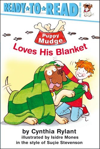 Puppy Mudge Loves His Blanket by Rylant, Cynthia, Stevenson, Suçie [Paperback]