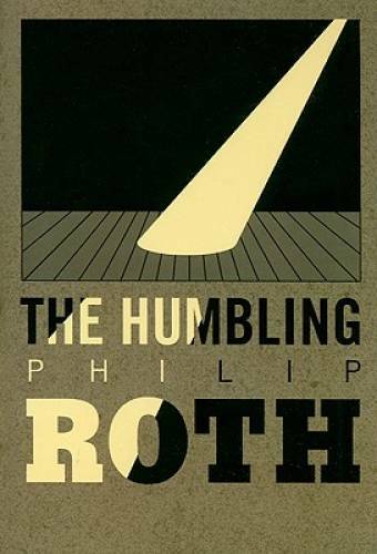 The Humbling – Hardcover By Roth, Philip – GOOD