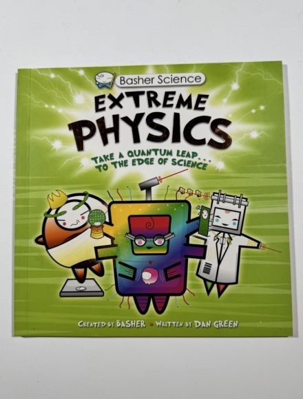 Basher Science: Extreme Physics by Simon Basher, Dan Green (Illustrator) 8.4.201
