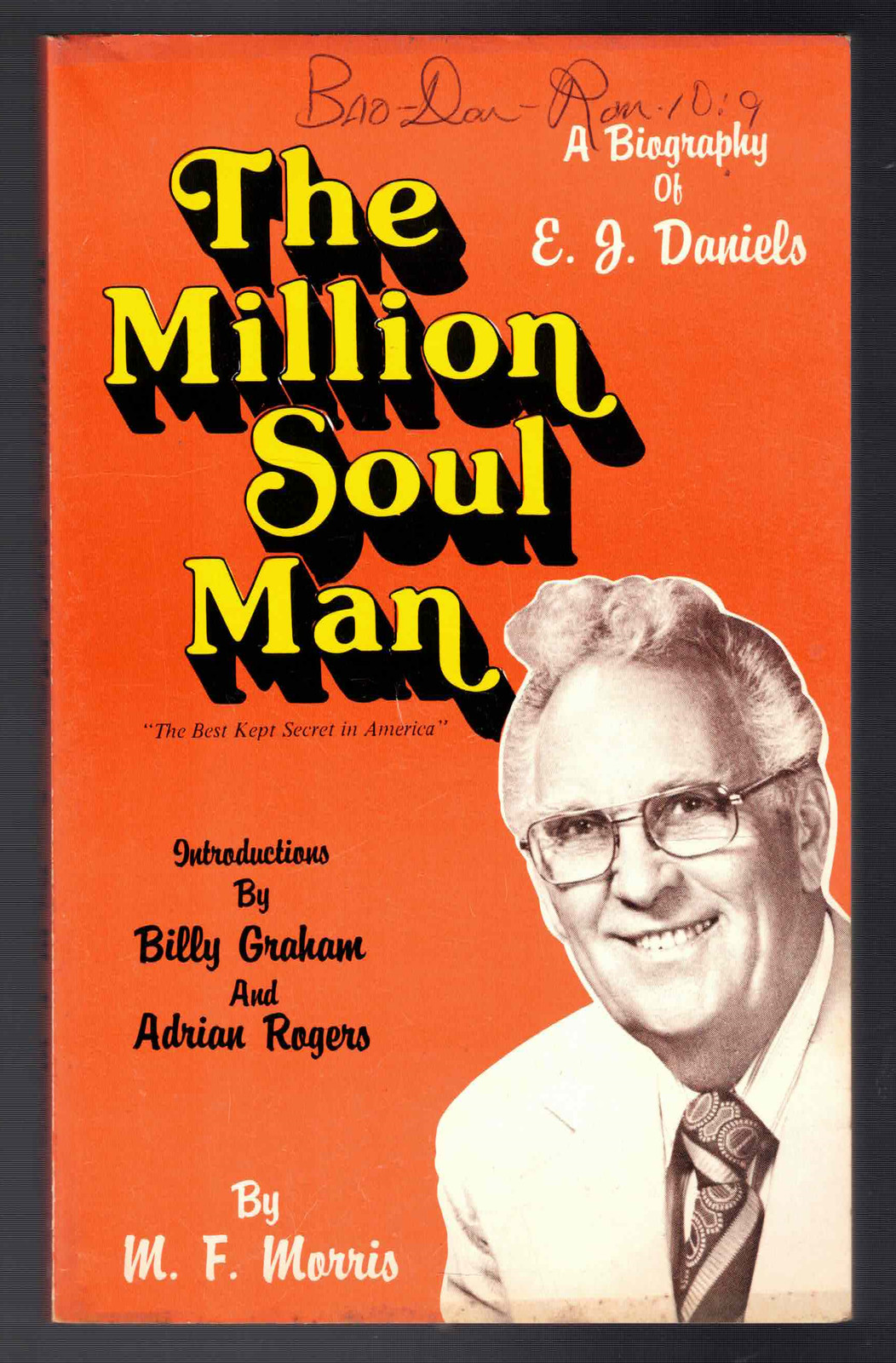 The Million Soul Man A Biography of E. J. Daniels by M. F. Morris