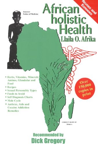 AFRICAN HOLISTIC HEALTH By Llaila O. Afrika **BRAND NEW**