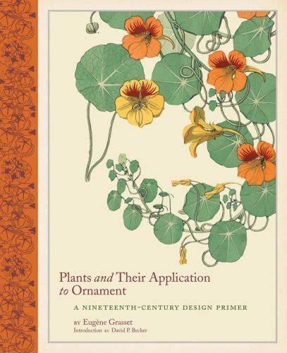 Plants and Their Application to Ornament: A Nineteenth-Century Design Primer