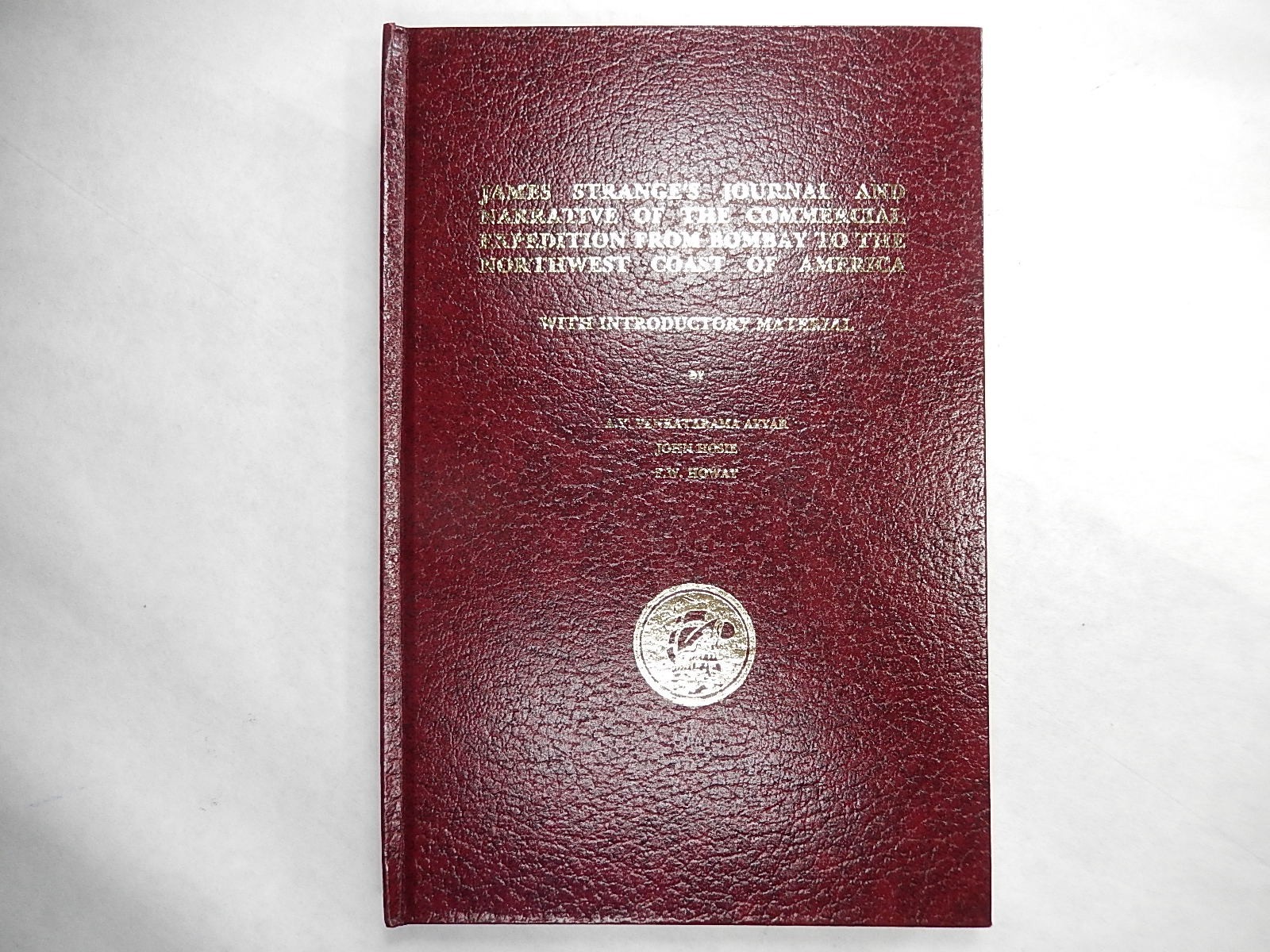 James Strange’s Journal: Bombay to NW Coast of America 1785-1787, 1982, Hardcove