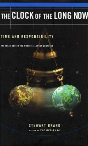 The Clock Of The Long Now: Time And Responsibility, Brand, Stewart, Good Book