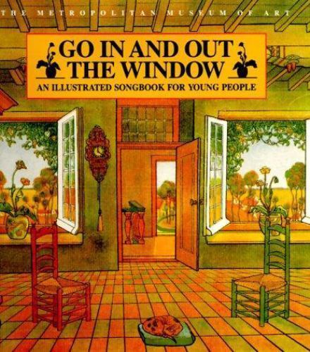 Go In and Out the Window: An Illustrated Songboo- Dan Fox, 0805006281, hardcover