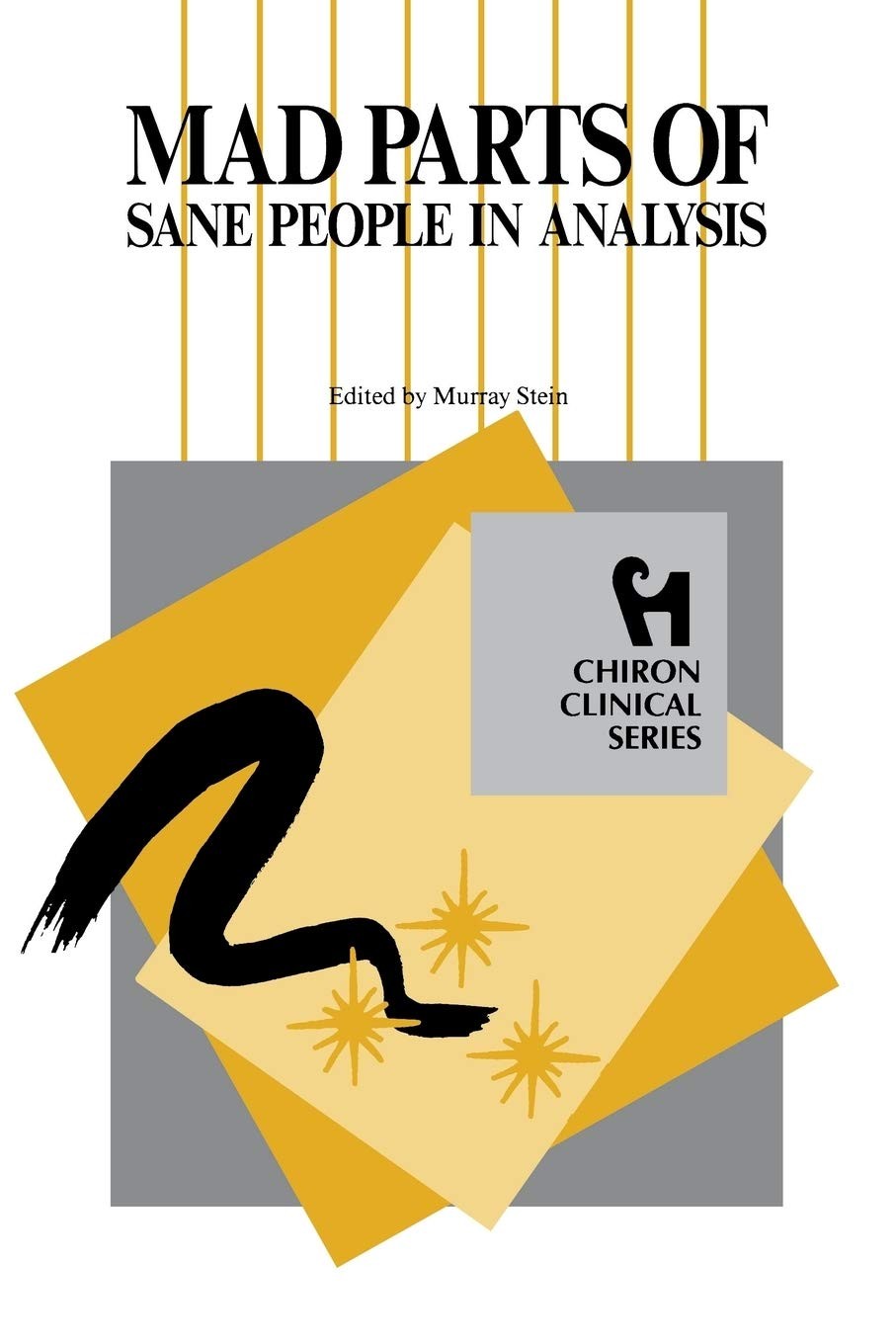 Mad Parts of Sane People in Analysis (Chiron Clinical Series) (Special Focus…