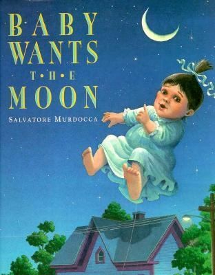 Baby Wants the Moon by Sal Murdocca