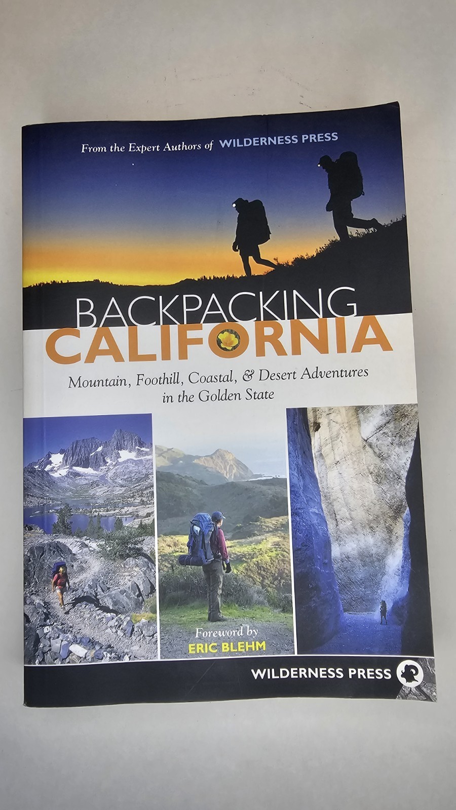Backpacking California: Mountain, Foothill, Coastal and Desert Adventures – GOOD