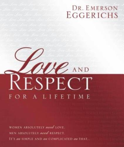 Love and Respect for a Lifetime: Gift Book: Women Absolutely Need Love. M – GOOD
