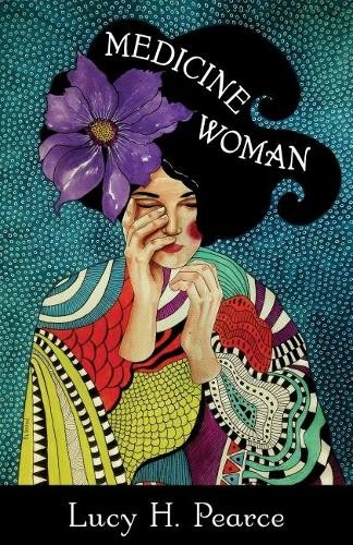 Lucy H. Pearce Medicine Woman (Paperback) (UK IMPORT)