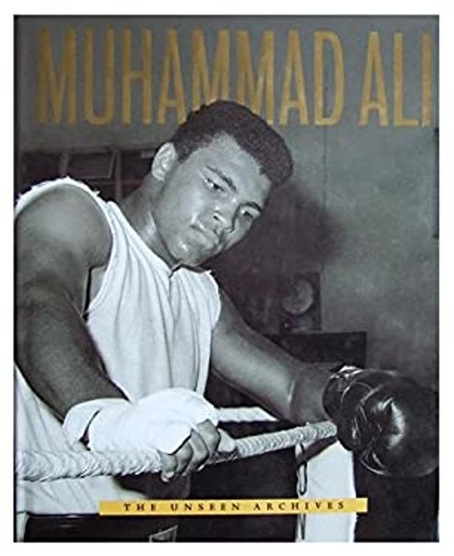 MUHAMMAD ALI: The Unseen Archives William & Yes Strathmore