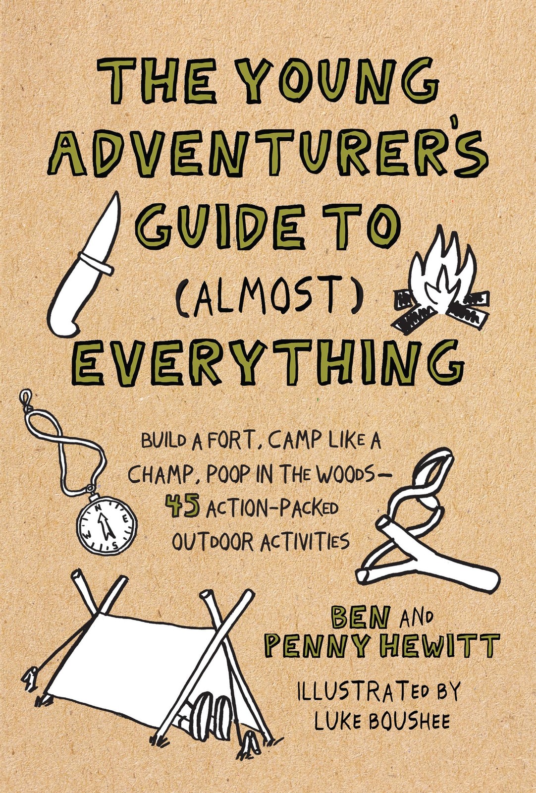 The Young Adventurer’s Guide to (Almost) Everything: Build a Fort, Camp Like…