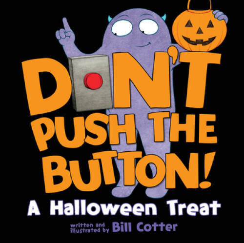 Don’t Push the Button! A Halloween Treat – Board book – VERY GOOD