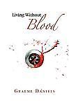 Living Without Blood – Daniels, Graeme