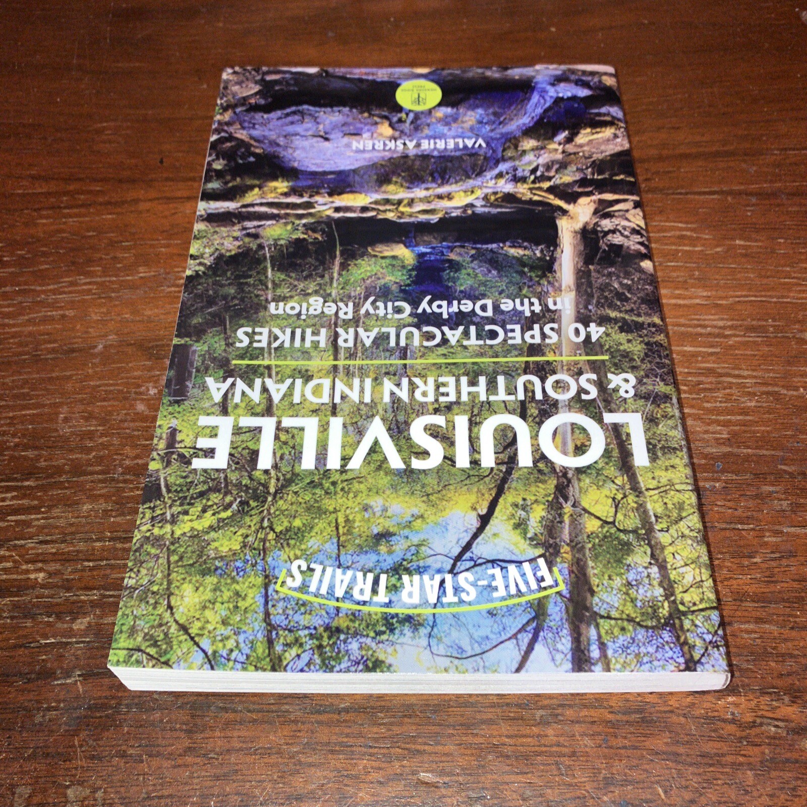 Five-Star Trails: Louisville & Southern Indiana : 40 Spectacular Hikes – Askren