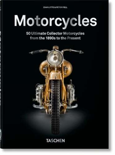 Motorcycles. 45th Ed. by Charlotte & Peter Fiell: New