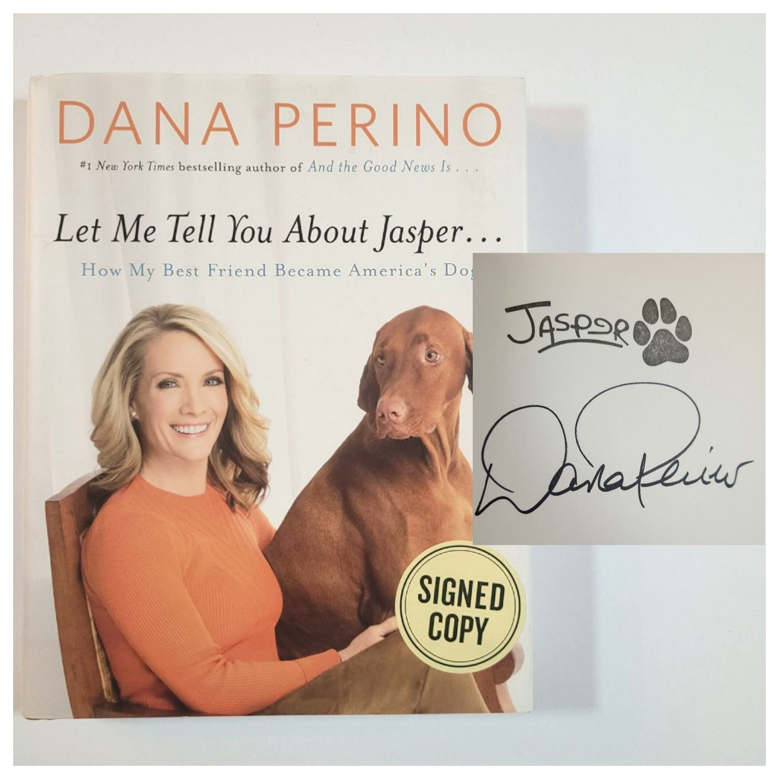 LET ME TELL YOU ABOUT JASPER – DANA PERINO – 2016 – HC/DJ – SIGNED – VG