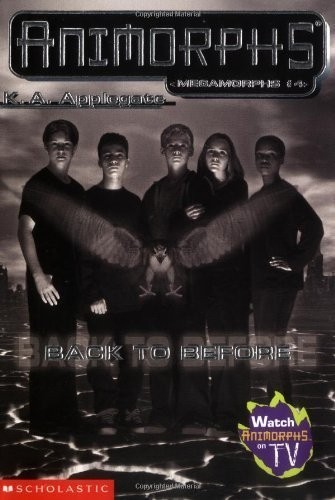 Back To Before – Megamorphs #4 (Animorphs) Applegate, K A paperback Good
