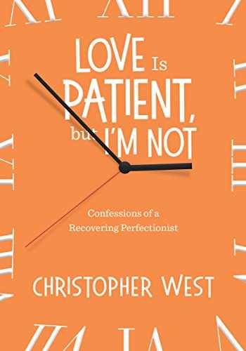Love Is Patient, but I’m Not: – Paperback, by Christopher West – Very Good x