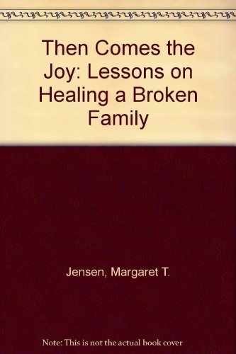 Then Comes the Joy: Lessons on – Paperback, by Jensen Margaret T. – Acceptable